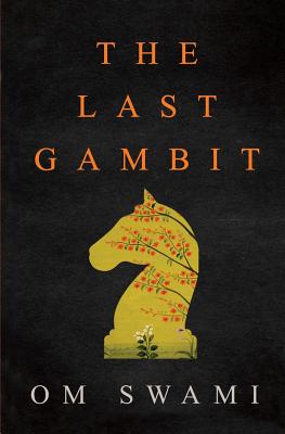 The Last Gambit - Om Swami
