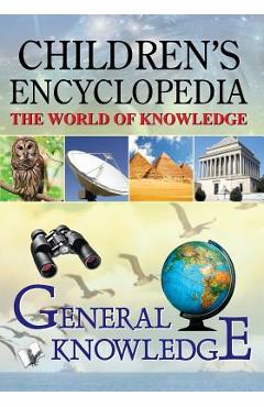 Coperta cărții 'Children'S Encyclopedia - General Knowledge - Board Editorial'