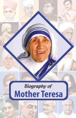 Biography of Mother Teresa - Rph Editorial Board