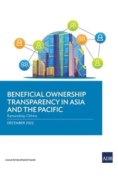 Coperta cărții 'Beneficial Ownership Transparency in Asia and the Pacific - Ramandeep Chhina'