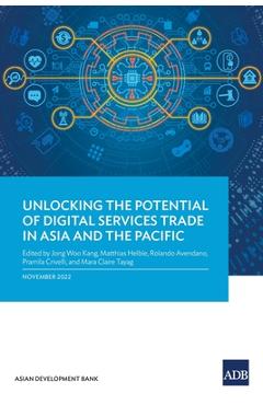 Coperta cărții 'Unlocking the Potential of Digital Services Trade in Asia and the Pacific - Asian Development Bank'