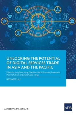 Unlocking the Potential of Digital Services Trade in Asia and the Pacific - Asian Development Bank