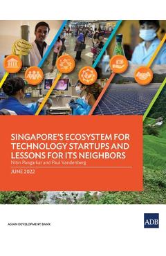 Coperta cărții 'Singapore's Ecosystem for Technology Startups and Lessons for Its Neighbors - Nitin Pangarkar'