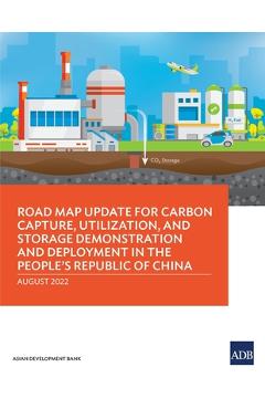 Coperta cărții 'Road Map Update for Carbon Capture, Utilization, and Storage Demonstration and Deployment in the People's Republic of'