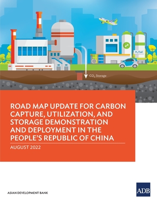 Coperta cărții 'Road Map Update for Carbon Capture, Utilization, and Storage Demonstration and Deployment in the People's Republic of'
