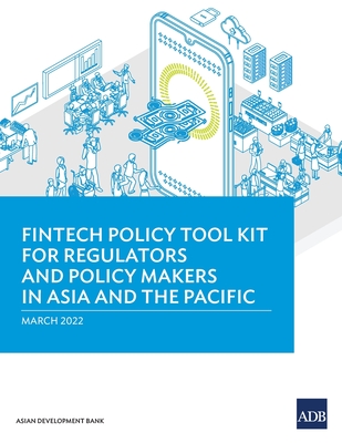 Coperta cărții 'Fintech Policy Tool Kit for Regulators and Policy Makers in Asia and the Pacific - Asian Development Bank'