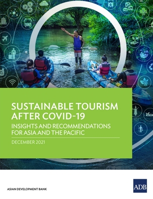 Sustainable Tourism After Covid-19: Insights and Recommendations for Asia and the Pacific - Asian Development Bank