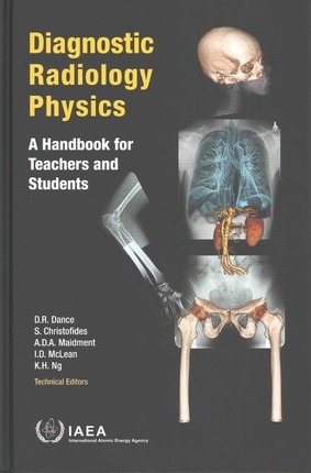 Diagnostic Radiology Physics: A Handbook for Teachers and Students - International Atomic Energy Agency