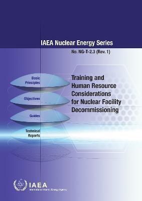Training and Human Resource Considerations for Nuclear Facility Decommissioning - International Atomic Energy Agency