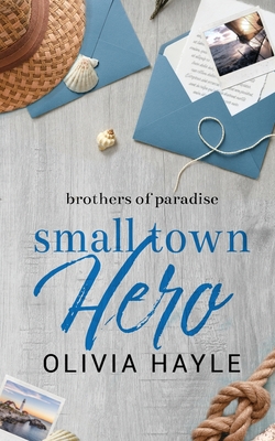 Small Town Hero - Olivia Hayle