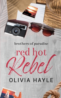 Red Hot Rebel - Olivia Hayle
