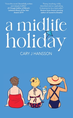 A Midlife Holiday - Cary J. Hansson