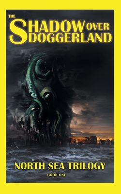 The Shadow Over Doggerland - Tim Mendees