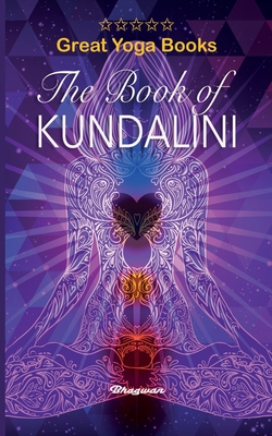 GREAT YOGA BOOKS - The Book of Kundalini: Brand New!: Brand New! - Singh Gherwal