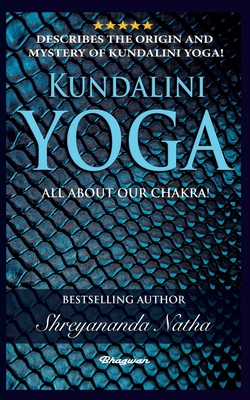 Kundalini Yoga - All about Chakra - Shreyananda Natha