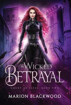The Wicked Betrayal - Marion Blackwood