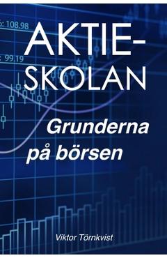 Coperta cărții 'Aktieskolan: Grunderna på börsen - Viktor Törnkvist'