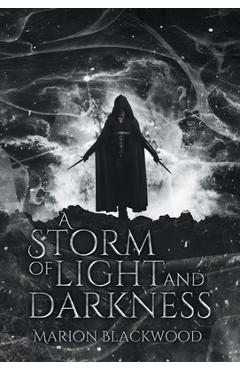 Coperta cărții 'A Storm of Light and Darkness - Marion Blackwood'