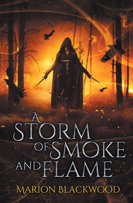 A Storm of Smoke and Flame - Marion Blackwood