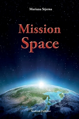 Mission Space: With Start in Agartha - Mariana Stjerna