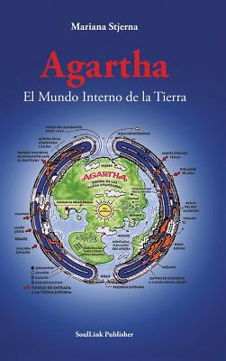 Agartha: El Mundo Interno de la Tierra - Mariana Stjerna