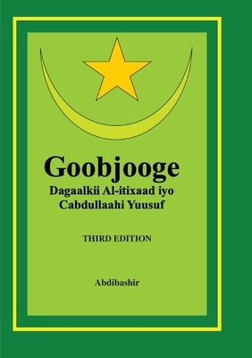 Goobjooge: qisadii Al-itixaad iyo Cabdullaahi Yuusuf - Maxamed (abdibashir) Xirsi Guuleed