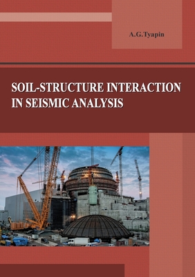 Soil-structure interaction in seismic analysis - Alexander Tyapin