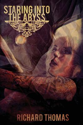 Staring into the Abyss - Richard Thomas