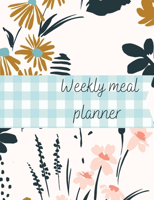 Weekly meal planner - Catalina Lulurayoflife