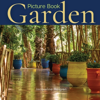 Garden Picture Book: Gift Book for Elderly with Dementia and Alzheimer's patients - Jacqueline Melgren