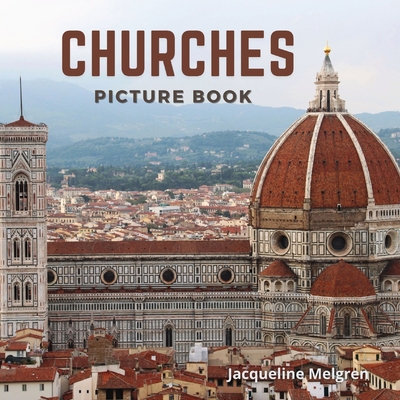 Churches Picture Book: For Seniors and Patients with Dementia and Alzheimer's - Jacqueline Melgren