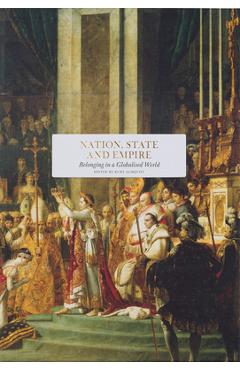 Coperta cărții 'Nation, State and Empire: Belonging in a Globalised World - Kurt Almqvist'