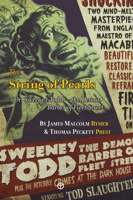 The String of Pearls: Or, Sweeney Todd -- the Demon Barber of Fleet Street - James Malcolm Rymer