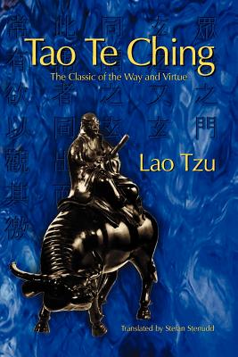 Tao Te Ching: The Classic of the Way and Virtue - Lao Tzu