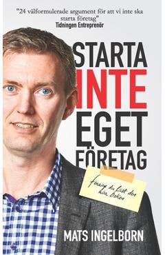 Coperta cărții 'Starta inte eget företag: Förrän du läst den här boken - Maja Larsson'