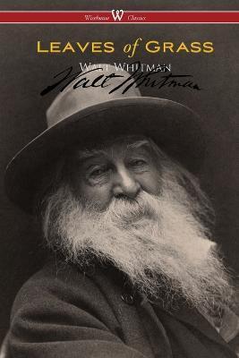Leaves of Grass (Wisehouse Classics - Authentic Reproduction of the 1855 First Edition) - Walt Whitman