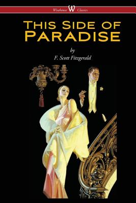 This Side of Paradise (Wisehouse Classics Edition) - F. Scott Fitzgerald
