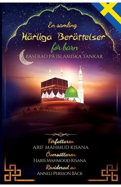 Coperta cărții 'En samling härliga berättelser för barn: baserat på islamisk tanke - Haris Mahmood Kisana'