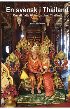Poza produsului En Svensk i Thailand: Om att flytta till och bo i Thailand - Martin Särnberger