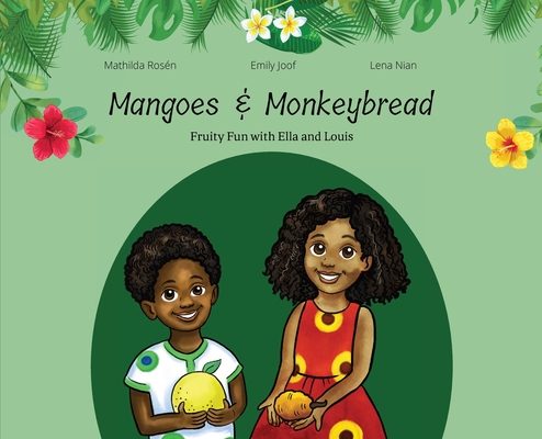 Mangoes & MonkeyBread; Fruity Fun with Ella & Louis in the Gambia - Emily Joof