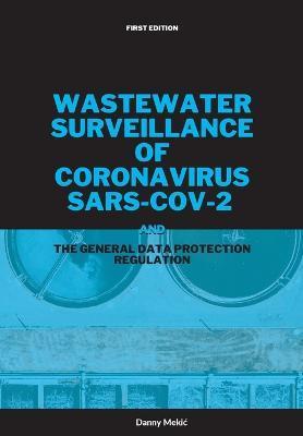 Wastewater surveillance of coronavirus SARS-CoV-2 and the GDPR - Danny Mekic