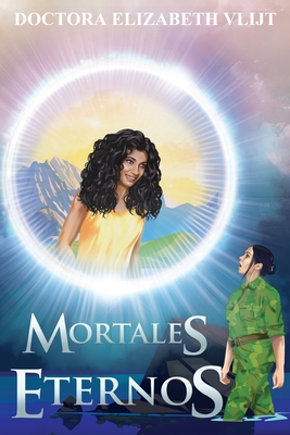 Mortales Eternos - Elizabeth Vlijt
