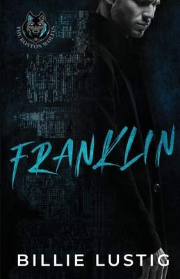 Franklin: A Boston Mafia Romance - Billie Lustig
