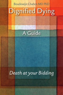 Dignified Dying - Boudewijn Chabot