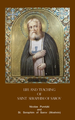 Life and Teaching of Saint Seraphim of Sarov - St Seraphim Of Sarov