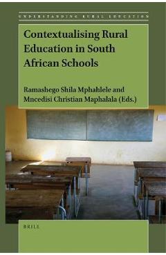 Coperta cărții 'Contextualising Rural Education in South African Schools - Ramashego Shila Mphahlele'