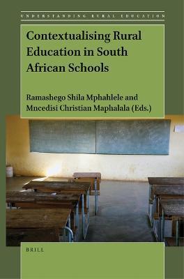 Coperta cărții 'Contextualising Rural Education in South African Schools - Ramashego Shila Mphahlele'