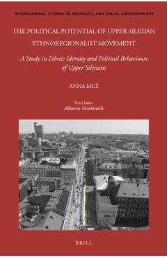 Coperta cărții 'The Political Potential of Upper Silesian Ethnoregionalist Movement: A Study in Ethnic Identity and Political'