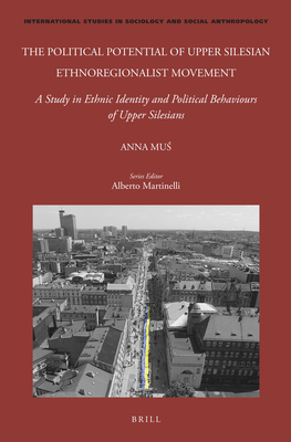Coperta cărții 'The Political Potential of Upper Silesian Ethnoregionalist Movement: A Study in Ethnic Identity and Political'