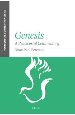 Coperta cărții 'Genesis: A Pentecostal Commentary - Brian Peterson'